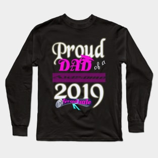 proud dad of a awesome 2019 graduate Long Sleeve T-Shirt